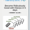 Robert Allen – Become Ridiculously Good with Klaviyo in 5 days
