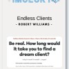 Robert Williams – Endless Clients