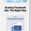 Scaling Facebook Ads The Right Way