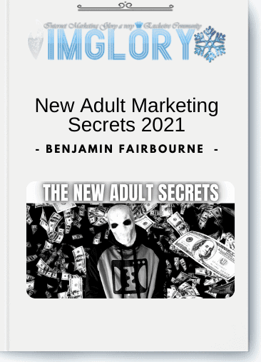 Benjamin Fairbourne – New Adult Marketing Secrets 2021