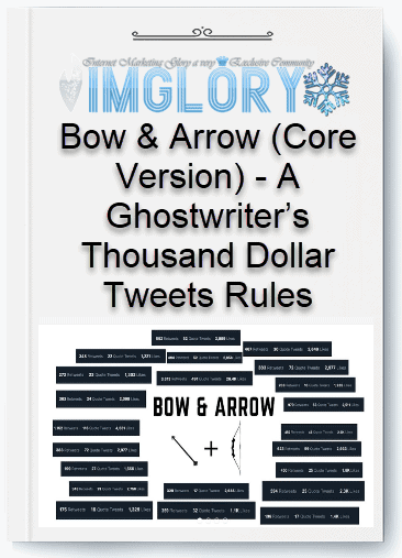 Bow & Arrow (Core Version) – A Ghostwriter’s Thousand Dollar Tweets Rules