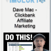Dave Mac – Clickbank Affiliate Marketing