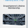 Dropshiptrend Lifetime Membership