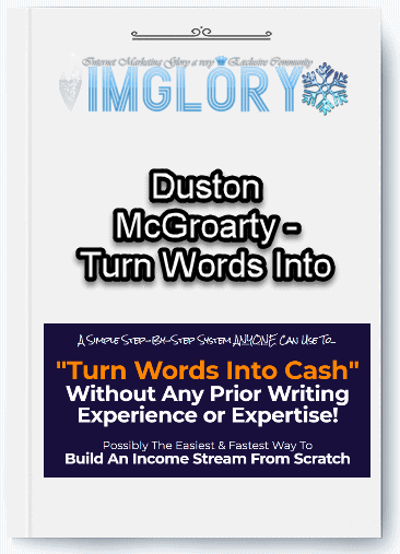 Duston McGroarty – Turn Words Into Cash