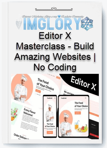Editor X Masterclass – Build Amazing Websites No Coding