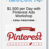 Ezra Firestone - $1,500 per Day with Pinterest Ads Workshop