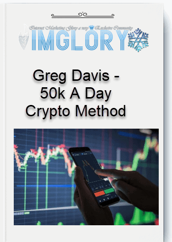 Greg Davis – 50k A Day Crypto Method