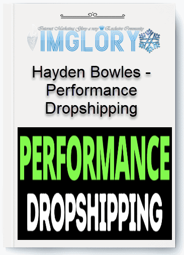 Hayden Bowles – Performance Dropshipping