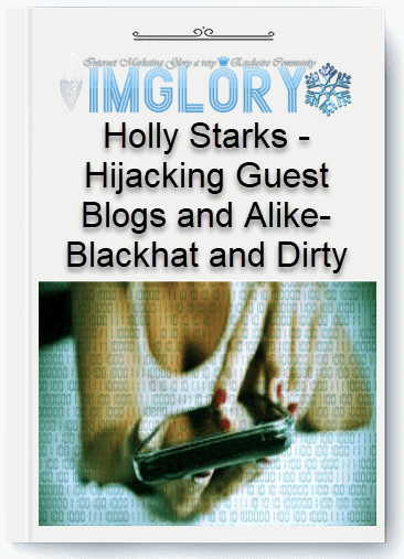 Holly Starks – Hijacking Guest Blogs and Alike-Blackhat and Dirty