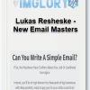 Lukas Resheske – New Email Masters