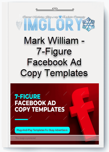 Mark William – 7-Figure Facebook Ad Copy Templates