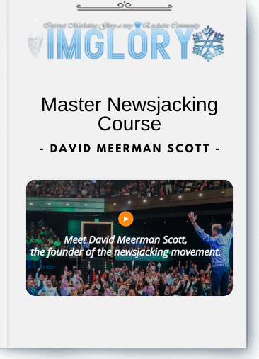 Master Newsjacking Course - David Meerman Scott