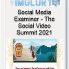 Social Media Examiner – The Social Video Summit 2021