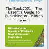 SCBWI – The Book 2021 – The Essential Guide To Publishing for Children