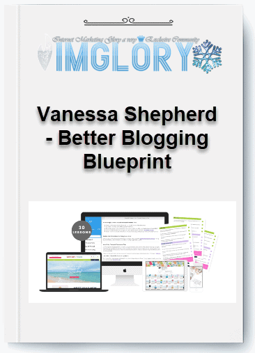 Vanessa Shepherd – Better Blogging Blueprint