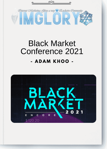 Adam Khoo – Black Market Conference 2021