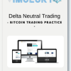 Delta Neutral Trading by Bitcoin Trading Practice
