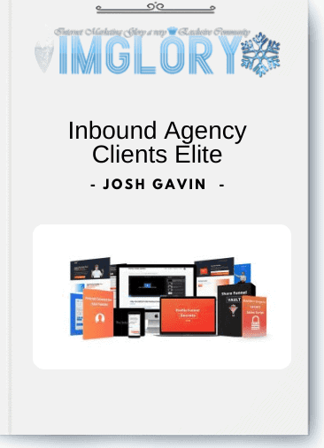 Josh Gavin - Inbound Agency Clients Elite