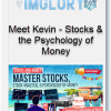 Meet Kevin Stocks the Psychology of Money