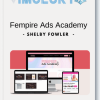 Shelby Fowler – Fempire Ads Academy