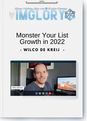 Wilco de Kreij - Monster Your List Growth in 2022