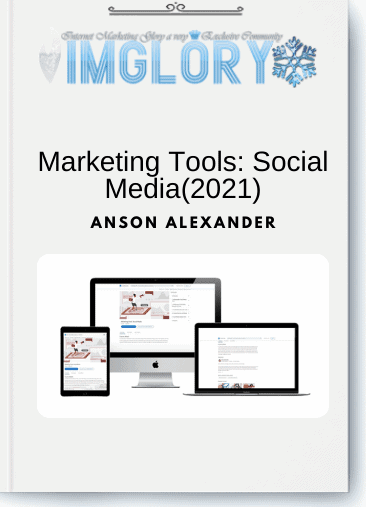 Anson Alexander - Marketing Tools: Social Media(2021)