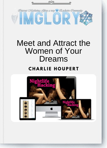 Charlie Houpert - Meet and Attract the Women of Your Dreams