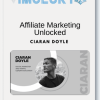 Ciaran Doyle – Affiliate Marketing Unlocked