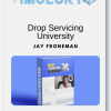 Jay Froneman – Drop Servicing University