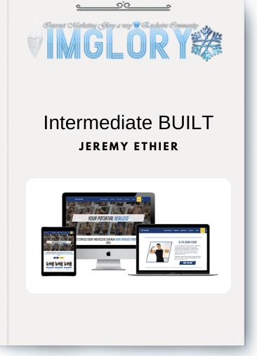 Jeremy Ethier – Intermediate BUILT