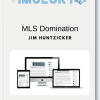 Jim Huntzicker – MLS Domination