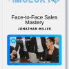 Jonathan Miller – Face-to-Face Sales Mastery
