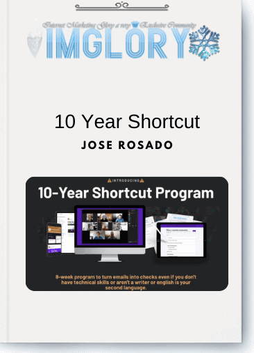 Jose Rosado – 10 Year Shortcut