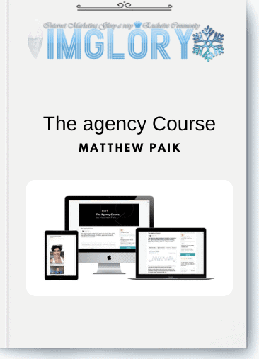Matthew Paik - The agency Course