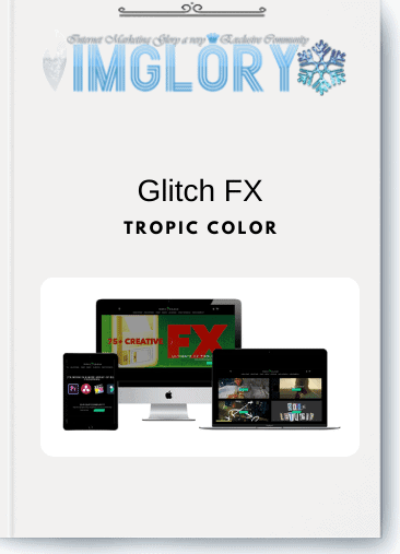Tropic Color - Glitch FX