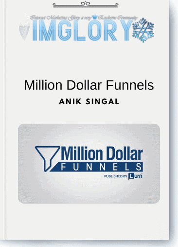 Anik Singal - Million Dollar Funnels