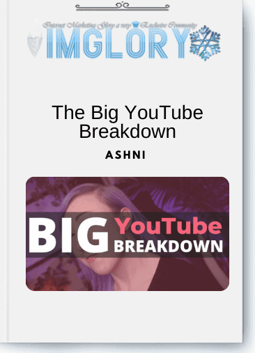 Ashni – The Big YouTube Breakdown