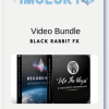 Black Rabbit FX – Video Bundle