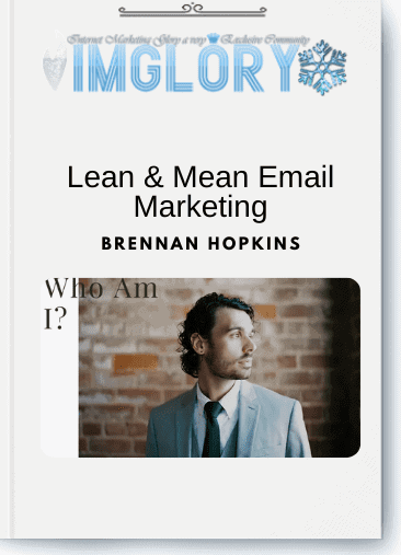 Brennan Hopkins – Lean & Mean Email Marketing