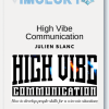 Julien Blanc – High Vibe Communication