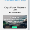 Nick Delforio - Onyx Forex Platinum 3.0