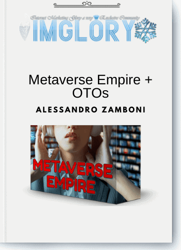 Alessandro Zamboni – Metaverse Empire + OTOs