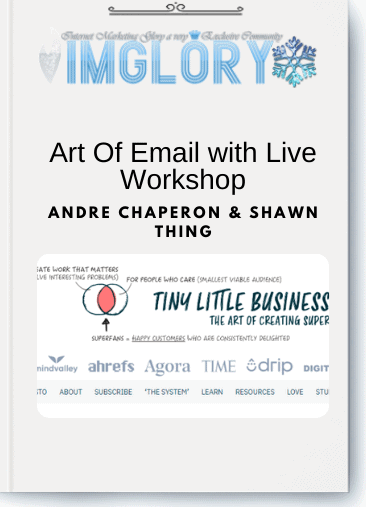 Andre Chaperon & Shawn Thing – Art Of Email with Live Workshop
