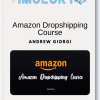 Andrew Giorgi – Amazon Dropshipping Course