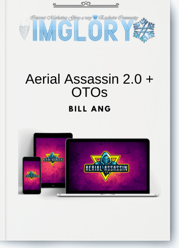 Bill Ang – Aerial Assassin 2.0 + OTOs