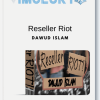 Dawud Islam – Reseller Riot
