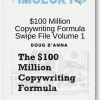 Doug Anna – $100 Million Copywriting Formula Swipe File Volume 1