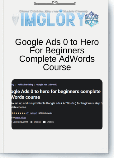 Google Ads 0 to Hero For Beginners Complete AdWords Course
