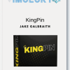 Jake Galbraith – KingPin