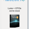 Justin Chase – Luna + OTOs
